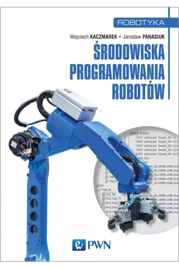 �rodowiska programowania robot�w - Wojciech Kaczmarek, Jaros�aw Panasiuk