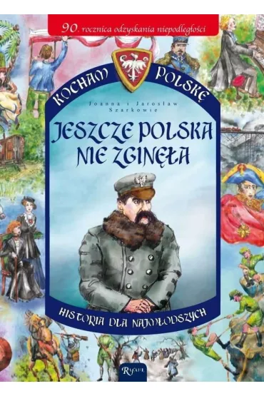 Jeszcze Polska nie zgin�a. Kocham Polsk� - Jaros�aw Szarek, Joanna Szarek