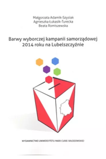 Barwy wyborczej kampanii samorz�dowej 2014 roku na Lubelszczy�nie - Beata Romiszewska, Ma�gorzata Adamik-Szysiak, Agnieszka �ukasik-Turecka