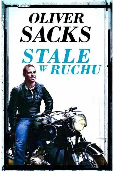 Stale W Ruchu - Oliver Sacks
