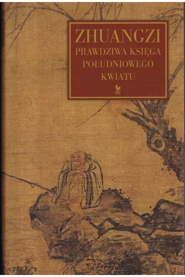 Zhuangzi. Prawdziwa ksi�ga po�udniowego kwiatu - Zhuangzi