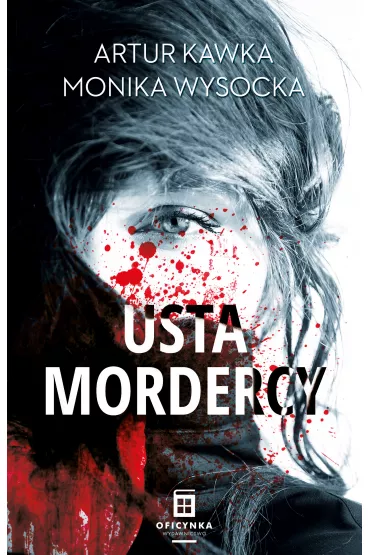 Usta mordercy. Tom 1 - Artur Kawka