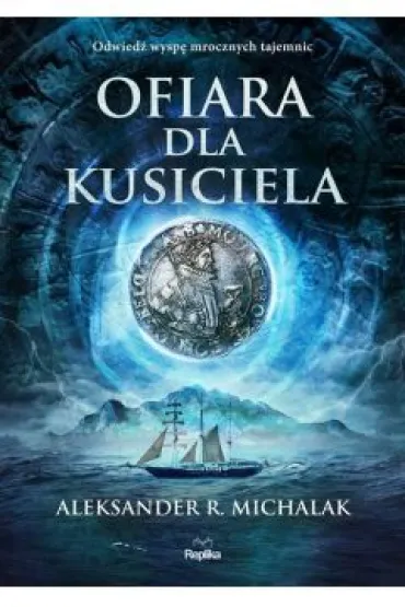 Ofiara dla Kusiciela - Aleksander R. Michalak