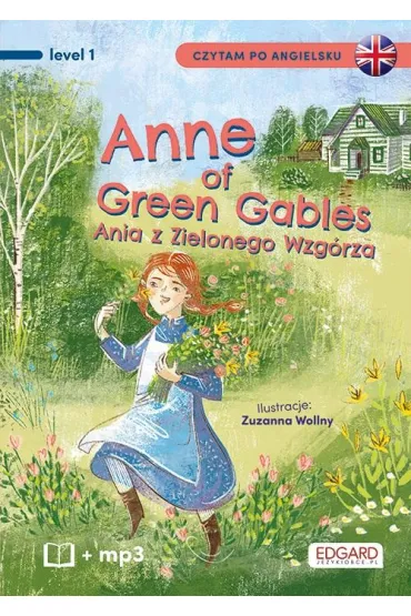 Ania z Zielonego Wzg�rza. Anne of Green Gables. Czytam po angielsku - Lucy Maud Montgomery, Katarzyna K�pi�ska