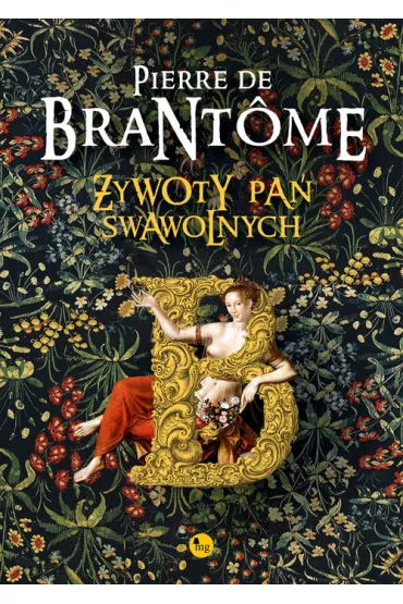 �ywoty pa� swawolnych - Pierre De Bourdeille