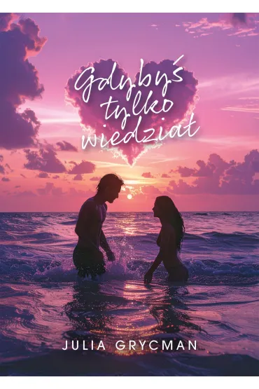 eBook Gdyby� tylko wiedzia� pdf mobi epub - Julia  Grycman