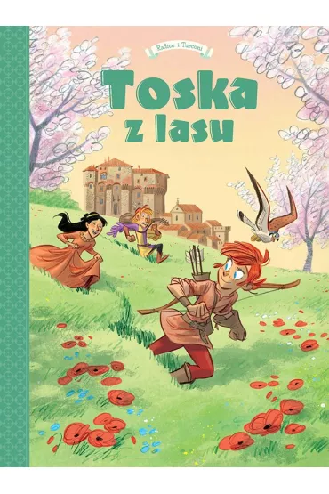 Siena, Florencja, Castelguelfo i Montelupo. Toska z lasu. Tom 3 - Teresa  Radice