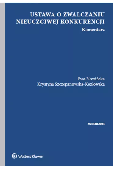 Ustawa o zwalczaniu nieuczciwej konkurencji - Ewa Nowi�ska, Krystyna Szczepanowska-Koz�owska