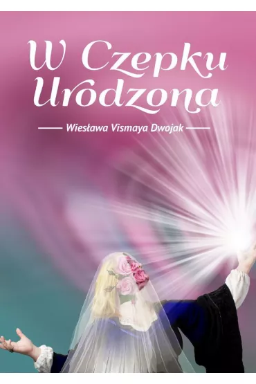 eBook W�czepku urodzona mobi epub - Wies�awa  Vismaya Dwojak