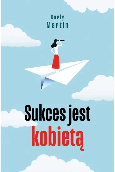 Sukces jest kobiet - Martin Curly