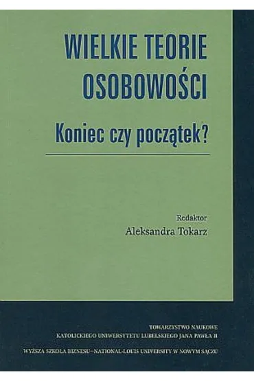 Wielkie teorie osobowo�ci. Koniec czy pocz�tek? - Aleksandra Tokarz