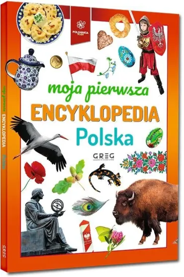Moja pierwsza encyklopedia - Polska - Zesp� redakcyjny Wydawnictwa Greg