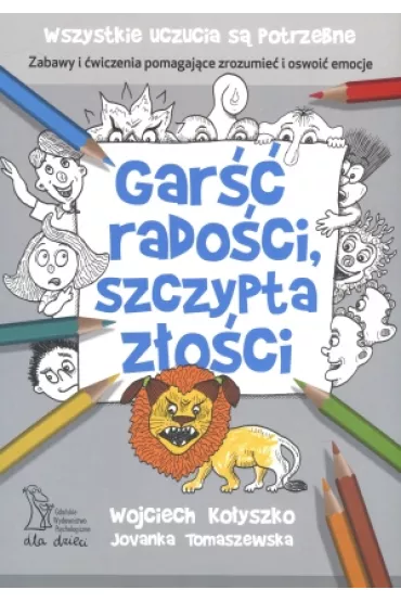 Gar�� rado�ci, szczypta z�o�ci - Wojciech Ko�yszko, Jovanka Tomaszewska