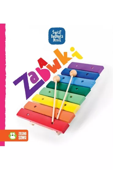 �wiat dooko�a mnie. Zabawki