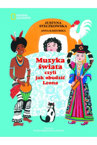 Muzyka �wiata czyli jak obudzi� Leona - Anna Kaszubska, Justyna Steczkowska