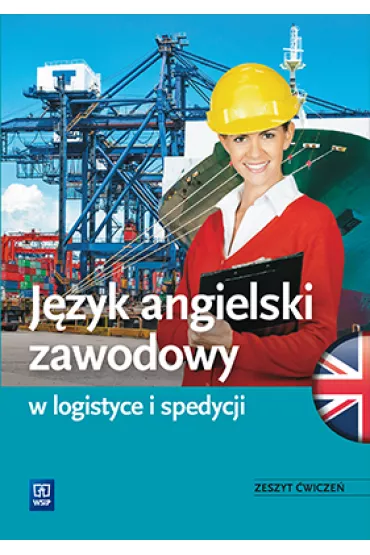 J�zyk angielski zawodowy w logistyce i spedycji. Zeszyt �wicze�. Szko�y ponadgimnazjalne - Barbara Howis, Beata Szymoniak