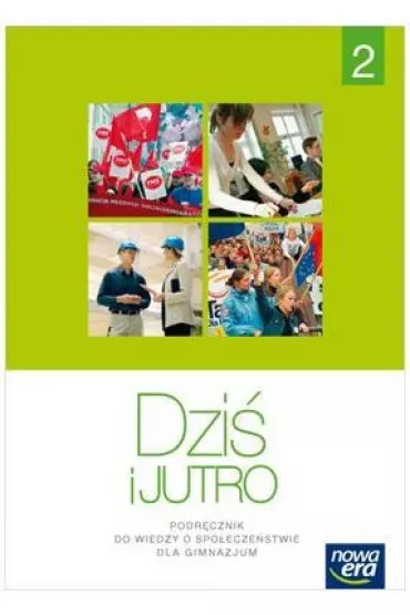 Dzi� i jutro. Klasa 2. Podr�cznik. Gimnazjum - Aleksandra Kucia, Arkadiusz Janicki, Iwona Janicka, Tomasz Ma�kowski