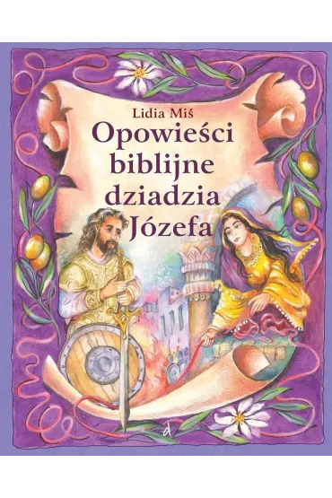 Opowie�ci biblijne dziadzia J�zefa 5 - Lidia Mi�