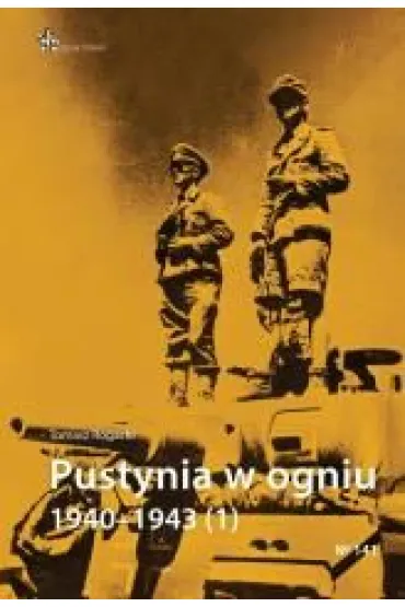 Pustynia w ogniu 1940-1943 (1) - Tomasz Rogacki