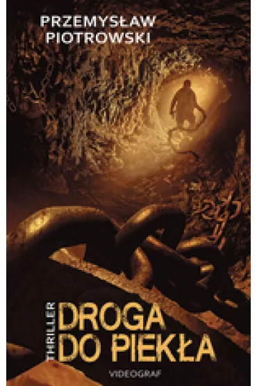 Droga do piek�a - Przemys�aw Piotrowski