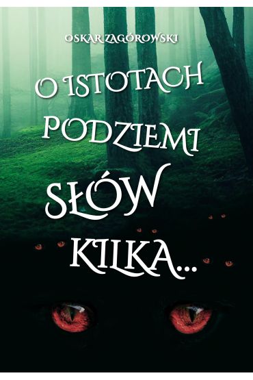 O istotach podziemi słów kilka