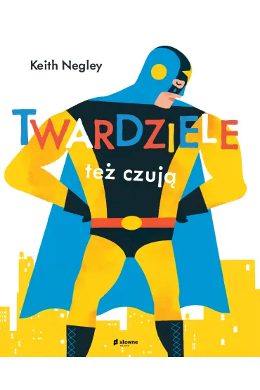 Twardziele te� czuj� - Keith Negley