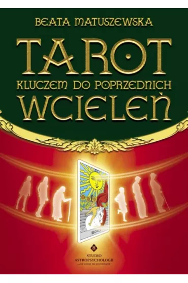 Tarot kluczem do poprzednich wciele� - Beata Matuszewska
