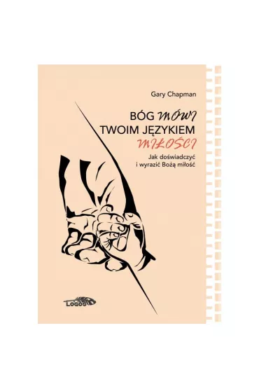 B�g m�wi twoim j�zykiem mi�o�ci.. - Gary Chapman