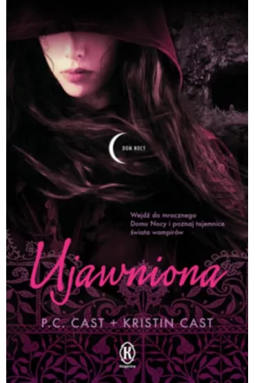 Dom Nocy Tom 11. Ujawniona - Kristin Cast, P. C. Cast