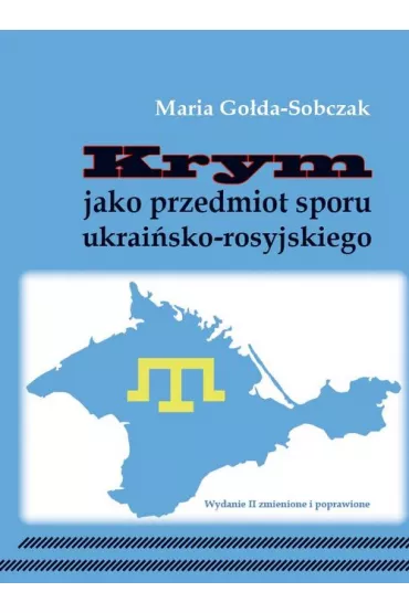 Krym jako przedmiot sporu ukrai�sko-rosyjskiego - Maria Go�da-Sobczak
