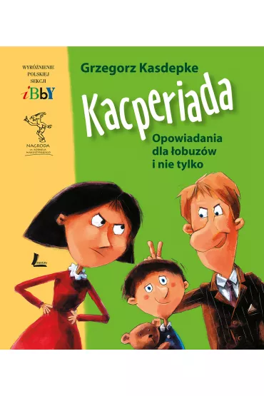 Kacperiada. Opowiadania dla �obuz�w i nie tylko - Grzegorz Kasdepke