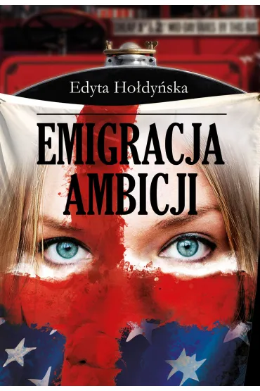 Emigracja Ambicji - Edyta Ho�dy�ska