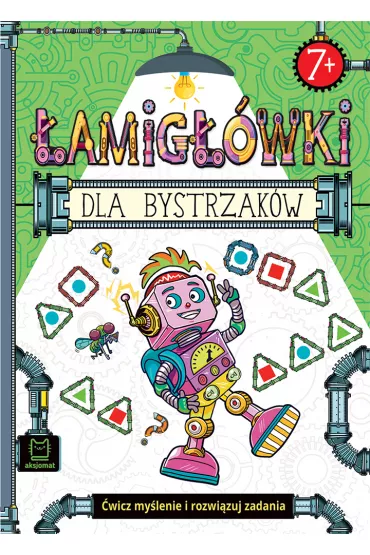 �amig��wki dla bystrzak�w. �wicz my�lenie i rozwi�zuj zadania. 7+
