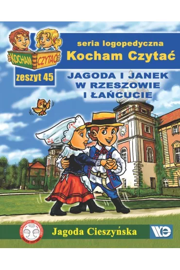 Kocham czyta� Zeszyt 45 Jagoda i Janek w Rzeszowie i �a�cucie - Jagoda Cieszy�ska