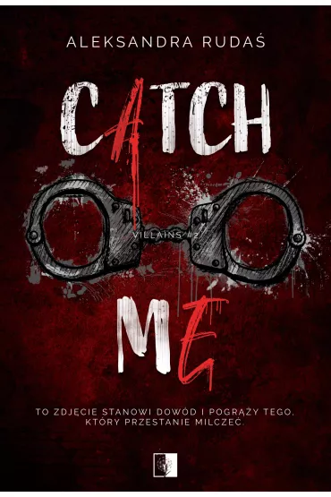 Catch me. Villains. Tom 2 - Aleksandra Ruda�