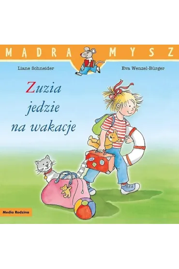 M�dra Mysz. Zuzia jedzie na wakacje - Liane Schneider