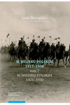 eBook W Wojsku Polskim 1917-1938, t.2: W Wojsku Polskim 1920-1930 pdf