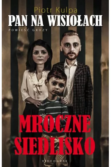 PAN NA WISIOLACH MROCZNE SIEDLISKO-VIDEO - Piotr Kulpa