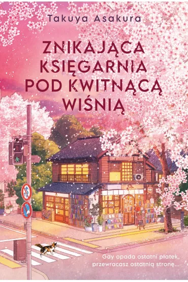 Znikaj�ca Ksi�garnia pod Kwitn�c� Wi�ni� - Takuya Asakura