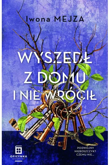 Wyszed� z domu i nie wr�ci� - Iwona Mejza