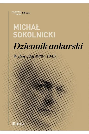 Dziennik ankarski. Wyb�r z lat 1939-1945 - Micha� Sokolnicki