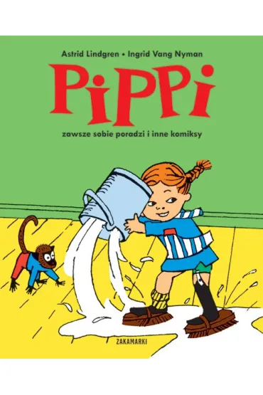 Pippi zawsze sobie poradzi i inne komiksy. Pippi. Tom 2 - Astrid Lindgren, Ingrid Vang Nyman