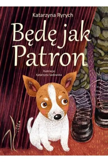 B�d� jak Patron - Katarzyna Ryrych