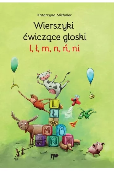 Wierszyki �wicz�ce g�oski l, �, m, n, �, ni - Katarzyna Michalec