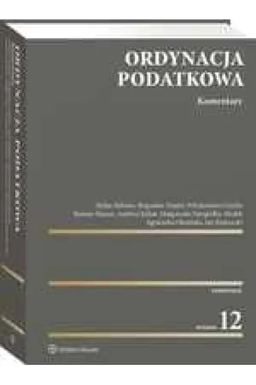 Ordynacja podatkowa. Komentarz - Andrzej Kabat, Bogus�aw Dauter, Ma�gorzata Niezg�dka-Medek, Roman Hauser, Stefan Babiarz, W�odzimierz Gurba