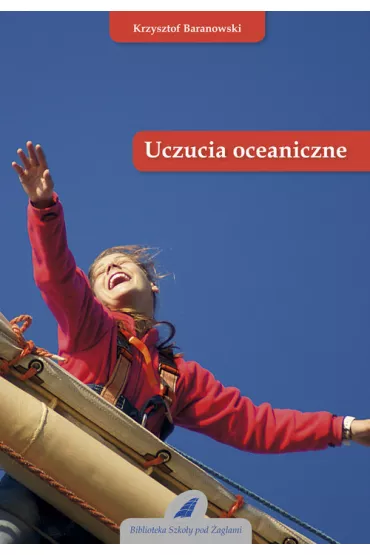 Uczucia oceaniczne - Krzysztof Baranowski