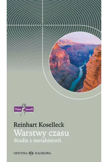 Warstwy czasu. Studia z metahistorii TW - Koselleck Reinhart