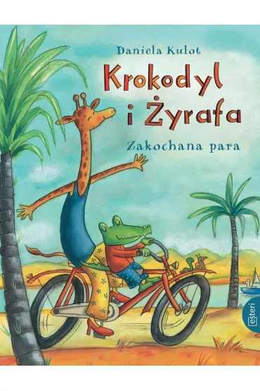 Krokodyl i �yrafa. Zakochana para - Daniela  Kulot
