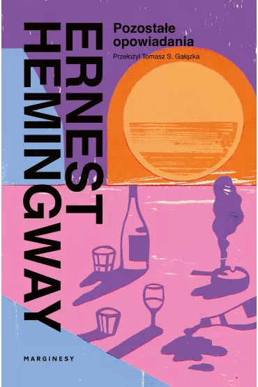 Pozosta�e opowiadania - Ernest Hemingway
