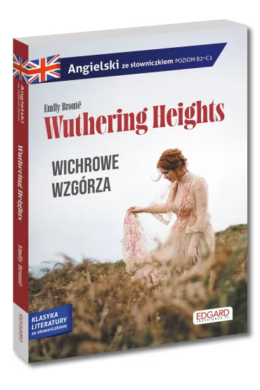 Wichrowe Wzg�rza / Wuthering Heights. Angielsk ze s�owniczkiem Poziom B2-C1 - Emily Bront�
